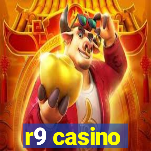 r9 casino